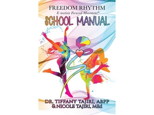 Freedom Rhythm E-motion Focused Movement: School Manual