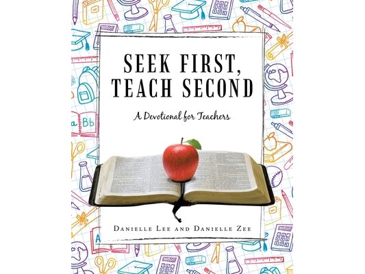 Seek First, Teach Second: A Devotional for Teachers