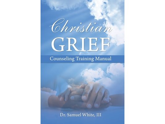 Christian Grief Counseling Training Manual