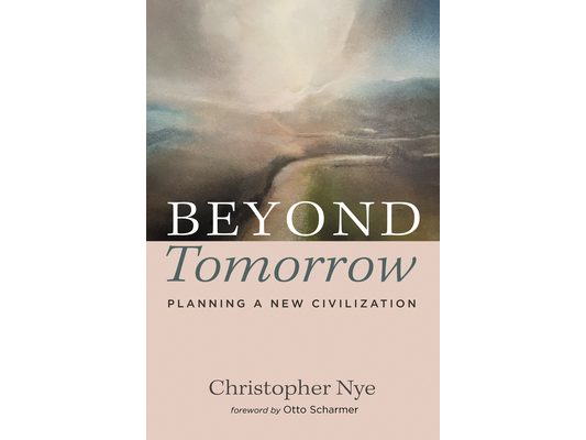 Beyond Tomorrow: Planning a New Civilization