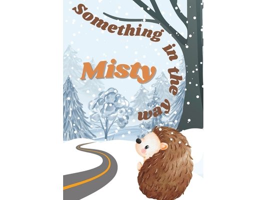 Something in the way (Misty: The Hedgehog)