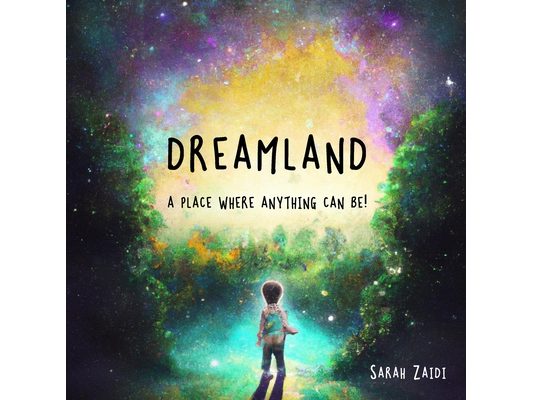 Dreamland - a place where anything can be!