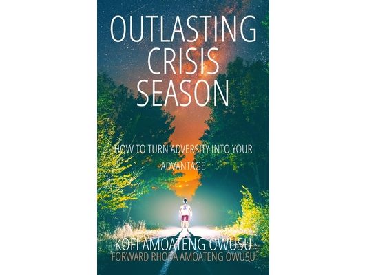 Outlasting Crisis Season: How to Turn Adversity Into Your Advantage