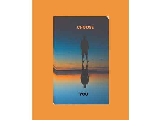 Choose You: God says You get to choose!