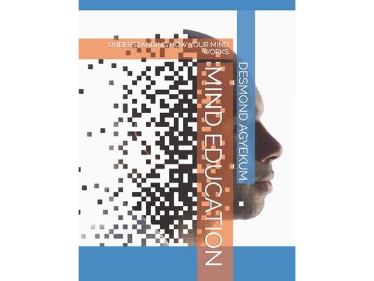 Mind Education: Understanding How Your Mind Works