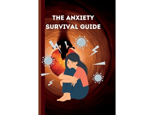 The Anxiety Survival Guide for Teens: A Teen's Guide to Thriving: A comprehensive guide with practical tips and techniques for overcoming anxiety and