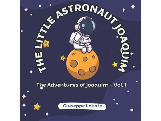 The Little Astronaut Joaquim