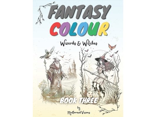 Fantasy Colour: BOOK 3 - Wizards & Witches