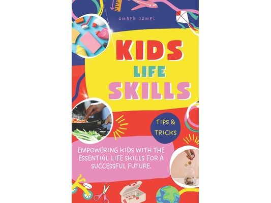 Kids Life Skills: Empowering kids with the essential life skills for a successful future.