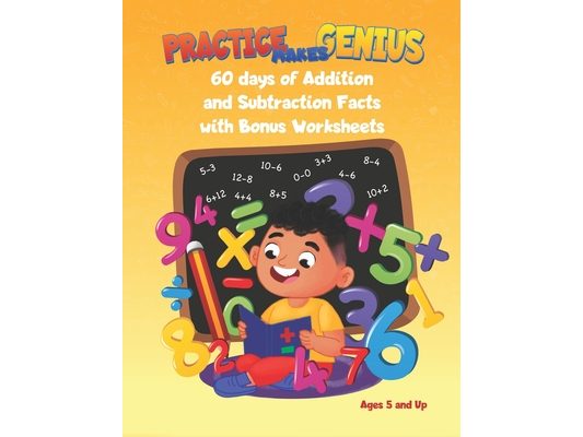 Practice Makes Genius: Addition and Subtraction Facts