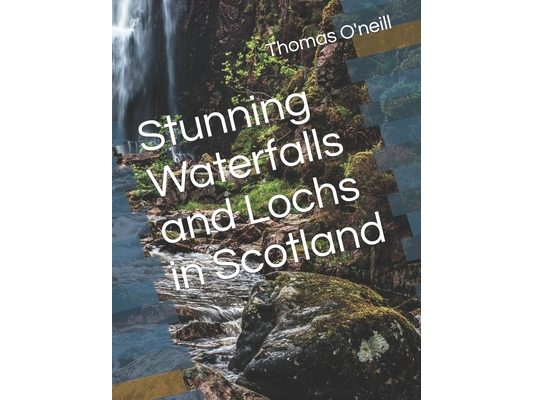 Stunning Waterfalls and Lochs in Scotland