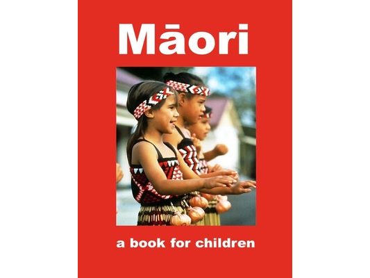 Māori - a book for children: A journey into Māori culture