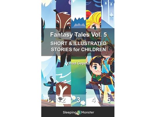 Fantasy Tales Vol. 5: SHORT & ILLUSTRATED STORIES for CHILDREN