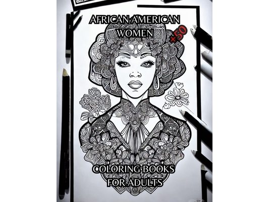 african american women coloring books for adults: Beautiful Black Women +50