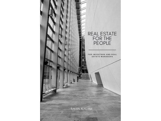 Real Estate For The People: For Investors and Real Estate Managers