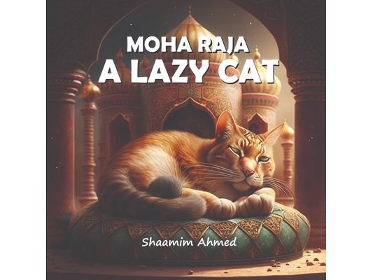 Moha Raja - A Lazy Cat