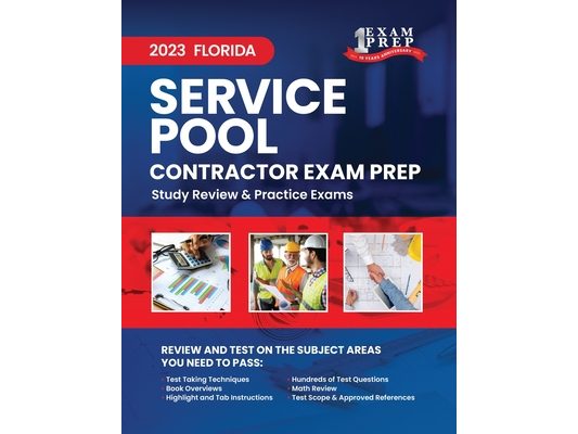 2023 Florida Pool Service and Repair Contractor Exam Prep: 2023 Study Review & Practice Exams