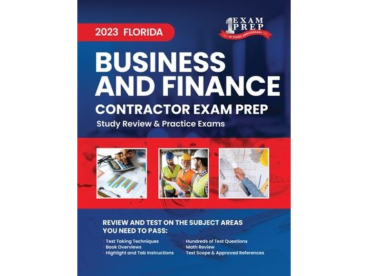 2023 Florida Business and Finance Contractor Exam Prep: 2023 Study Review & Practice Exams