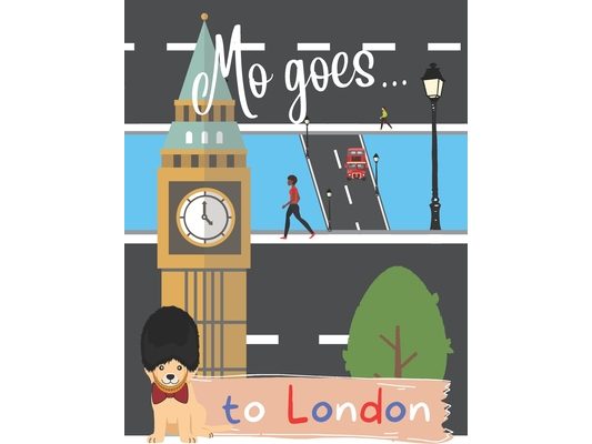 Mo goes... to London: Activity book and travel guide for children