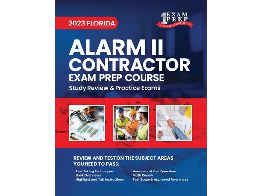 2023 Florida Alarm II Contractor Exam Prep: 2023 Study Review & Practice Exams