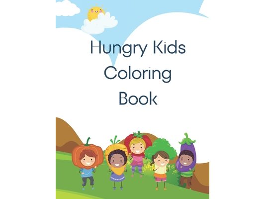 Hungry Kids Coloring Book