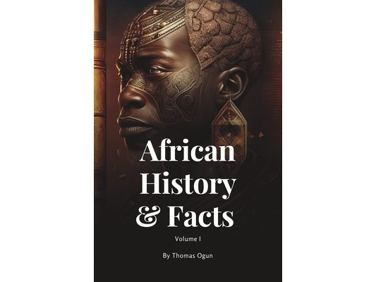 African History & Facts Volume I