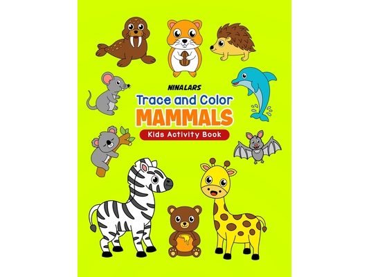 Trace and Color Mammals: Kids Activity Book