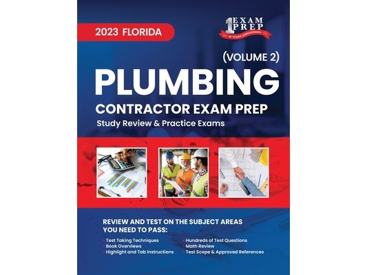 2023 Florida Plumbing Contractor Exam Prep: Volume 2: Study Review & Practice Exams