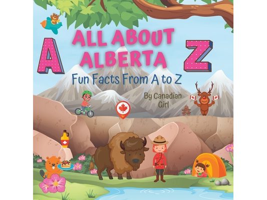 All About Alberta: Fun Facts From A to Z