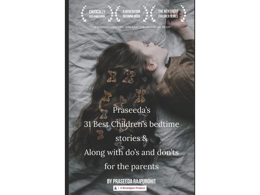 Praseeda's 31- Best bedtime Stories. Along with dos' & don'ts for the parents