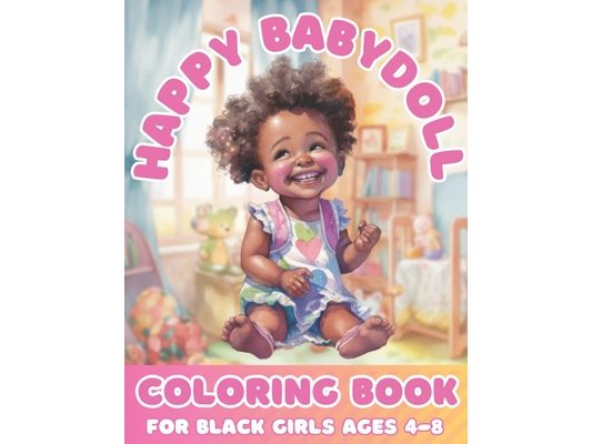 Happy Baby Doll Coloring Book For Black Girls Age 4 - 8