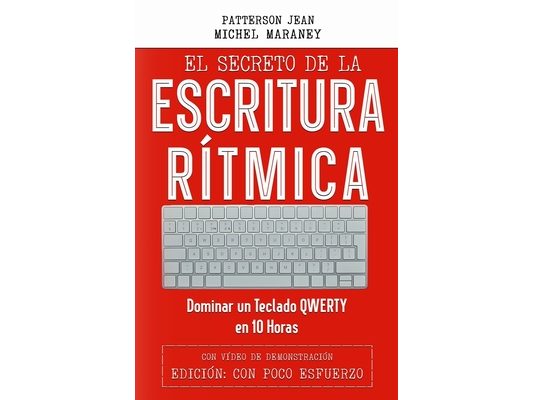 El Secreto de la Escritura Rítmica: Dominar un Teclado QWERTY en 10 Horas