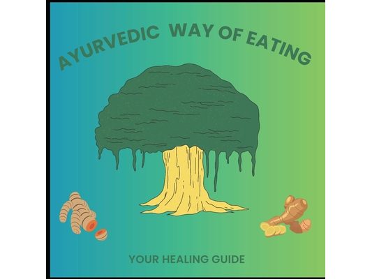 Ayurvedic Way Of Eating