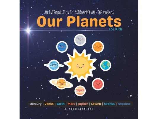 An Introduction to Astronomy and the Cosmos: Our Planets