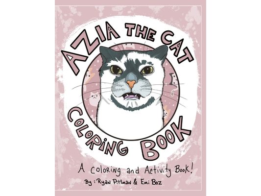 Azia the Cat Coloring Book: a coloring book filled with activities and a meowy good time!