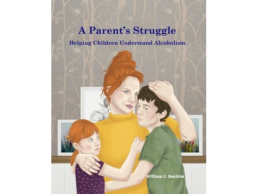 A Parent's Struggle: Helping Children Understand Alcoholism