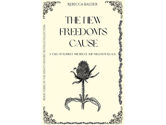 The New Freedom's Cause: A Tale of Wallace and Bruce