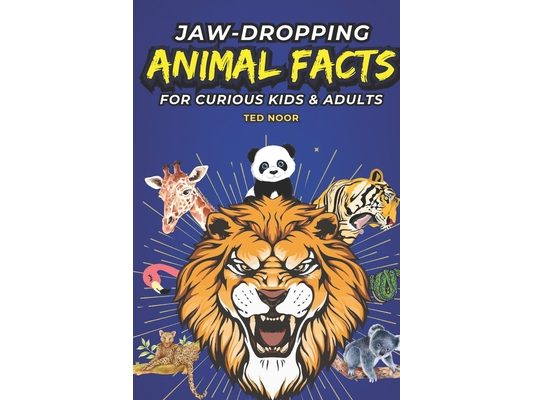 Jaw-Dropping Animal Facts for Curious Kids & Adults