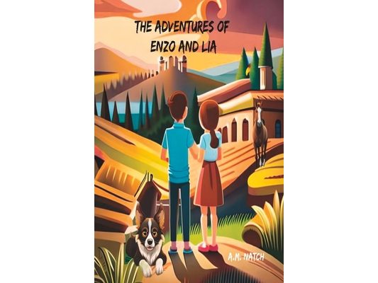 The Adventures of Enzo and Lia: A Journey of Life's Lessons