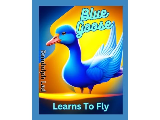 Blue Goose Learns To Fly