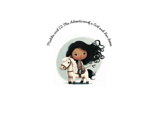 Malika and CJ: The Adventures of a Girl and Her Horse