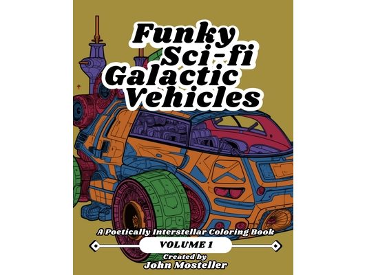 Funky Scifi Galactic Vehicles - Volume 1
