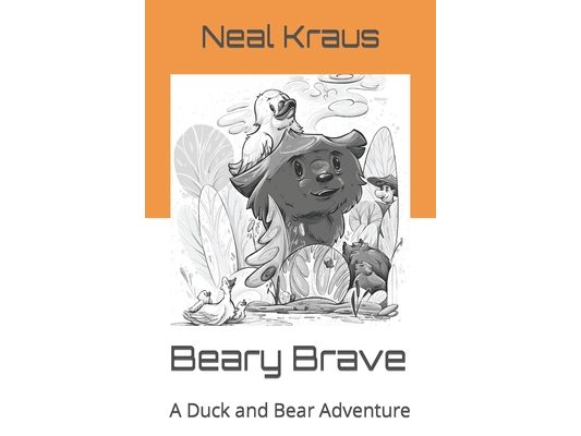 Beary Brave: A Duck and Bear Adventure
