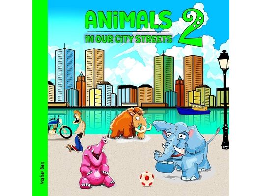 Animals in our City Streets 2: Learn the Names of Animals for Kids