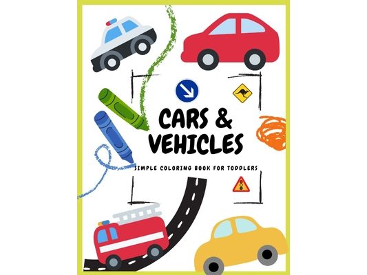 simple coloring book for toddlers: Cars & Vehicles
