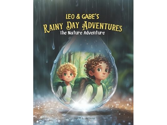 Leo & Gabe's Rainy Day Adventures: The Nature Adventure
