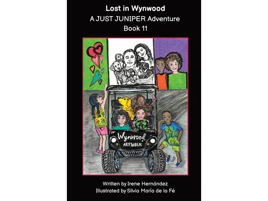 Lost in Wynwood A JUST JUNIPER Adventure: In Book 11 of the JUST JUNIPER Chapter Book Series Juniper, the golden retriever is lost, Benjamin will use