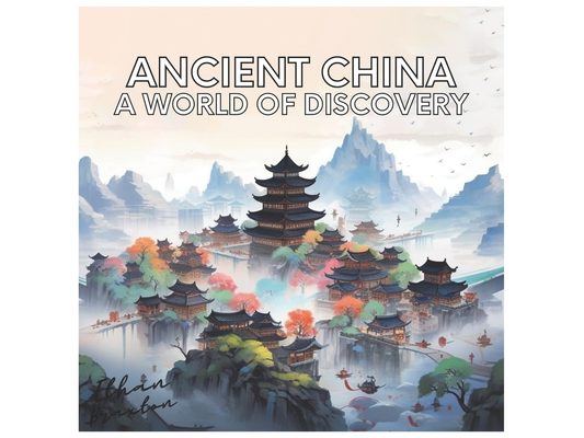 Ancient China: A World of Discovery