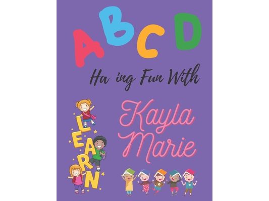 ABCD Having Fun with Kayla Marie