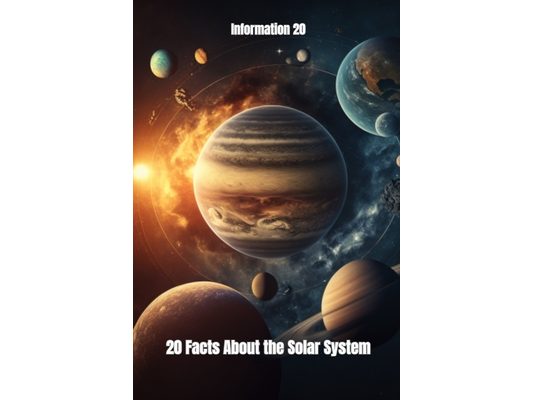 20 Facts about the Solar System